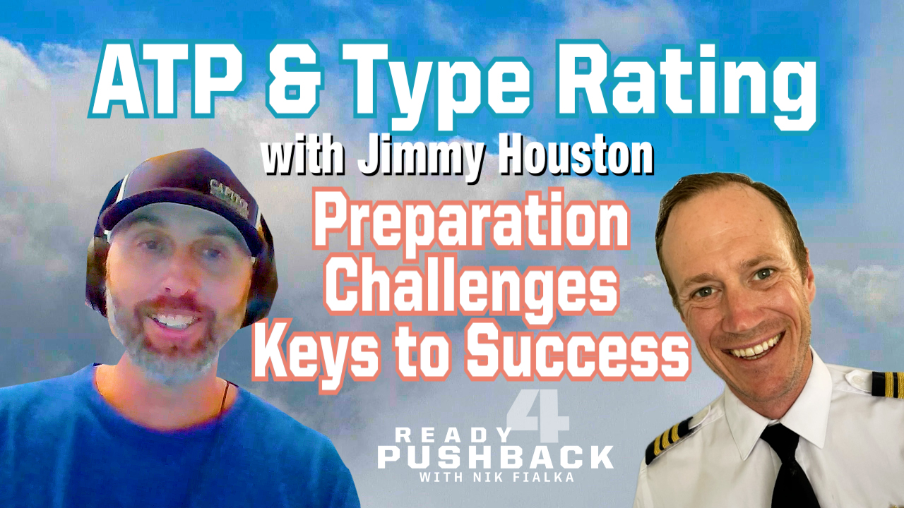 Ep217: Earning your ATP and Type Rating: The Preparation, the Challenges and Keys to Success