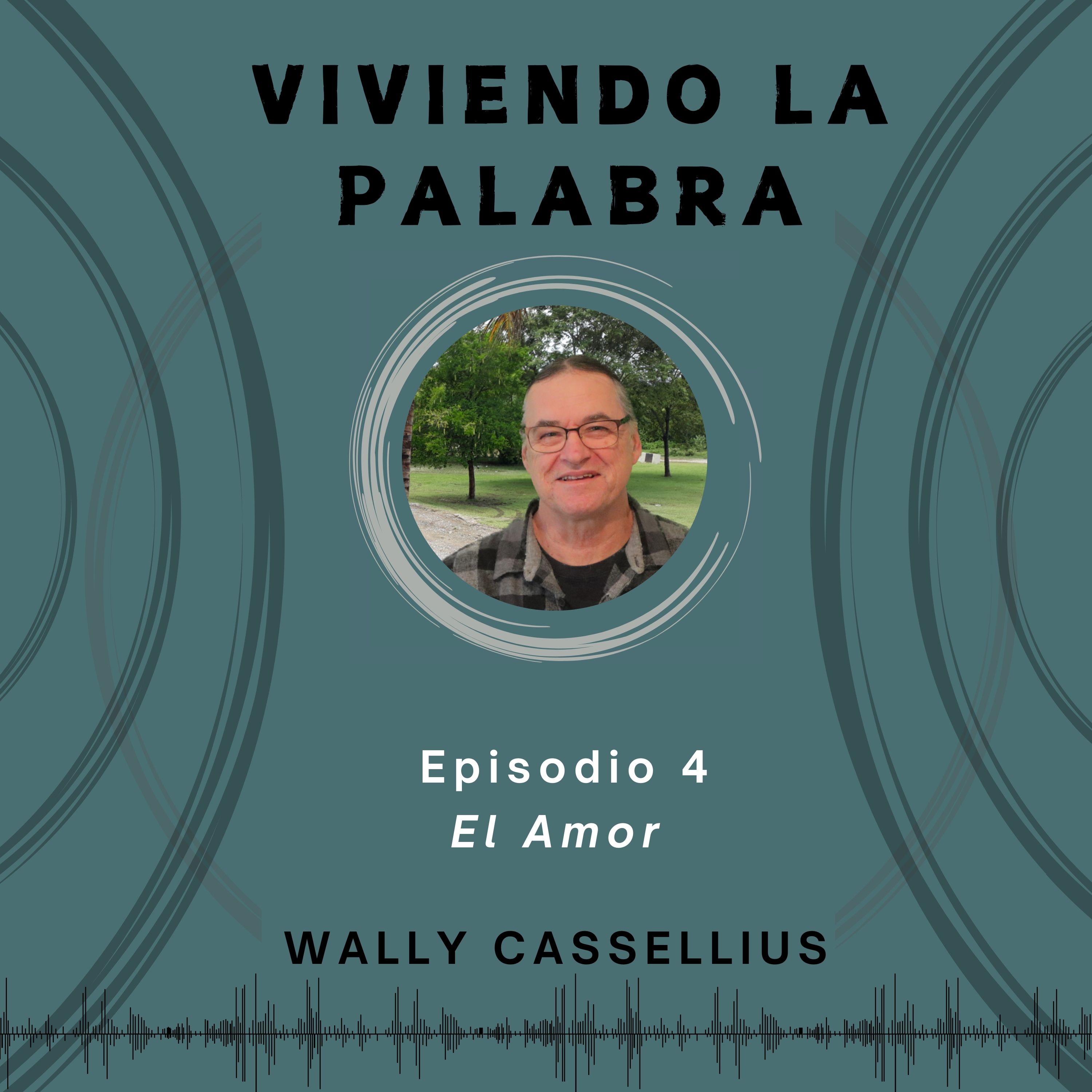 Viviendo la Palabra con Wally Cassellius