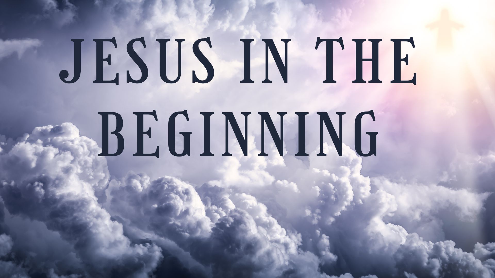 Jesus In The Beginning