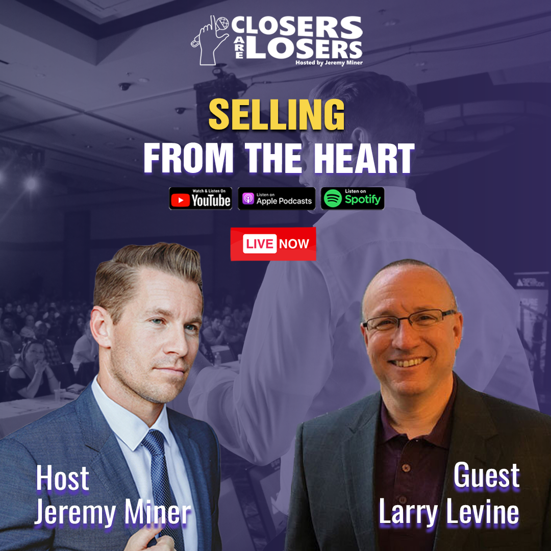 Selling From The Heart with Larry Levine