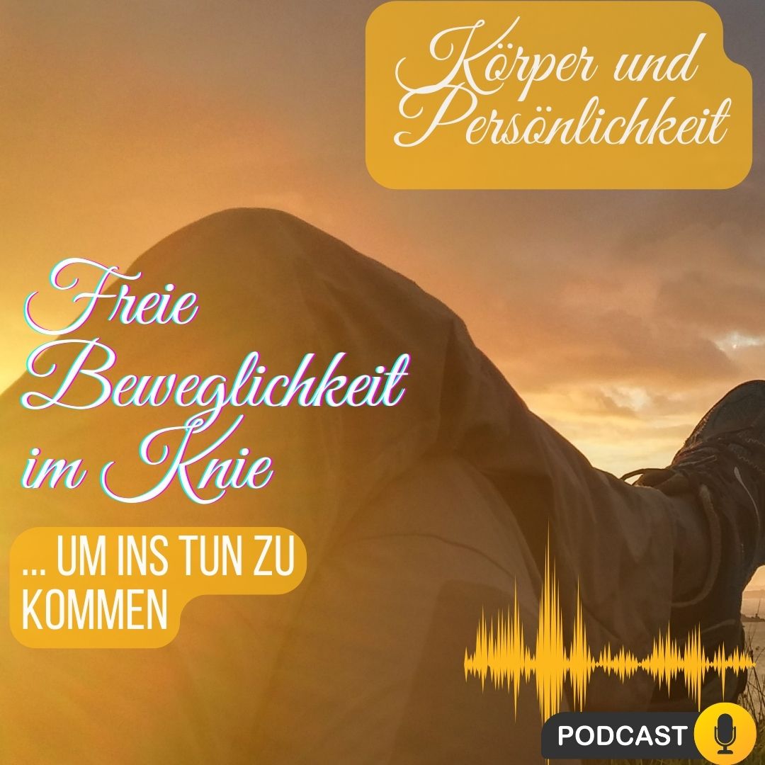 Das Zusammenspiel von Körper und Persönlichkeit; Körperbewegt