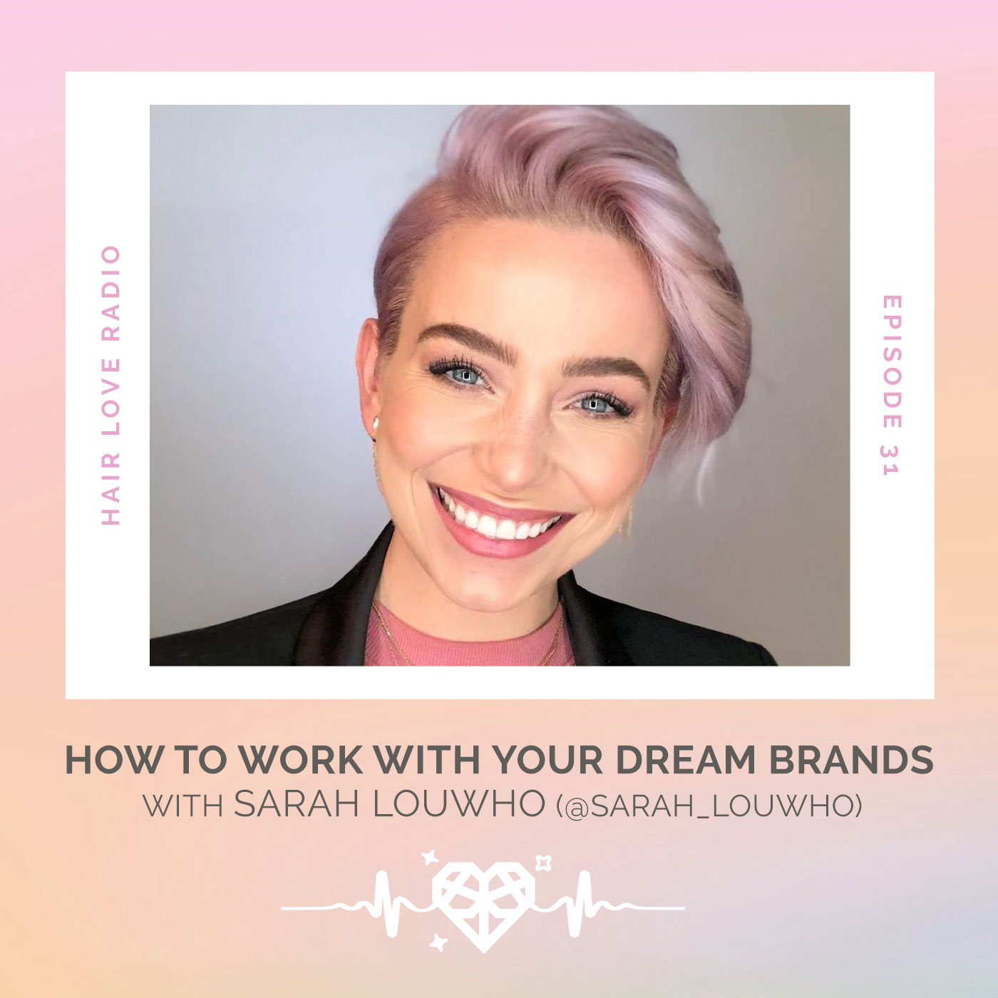 How To Work With Your Dream Brands with Sarah LouWho - Episode 31