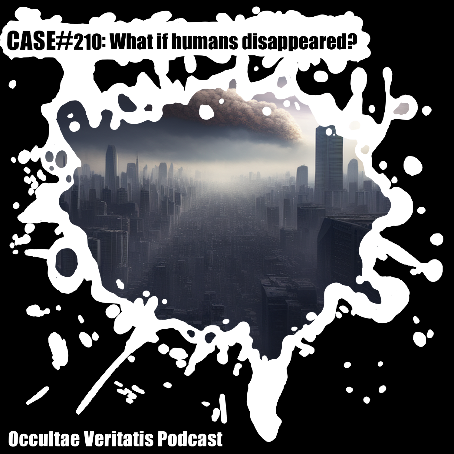 Case #210: What if Humans disappeared?