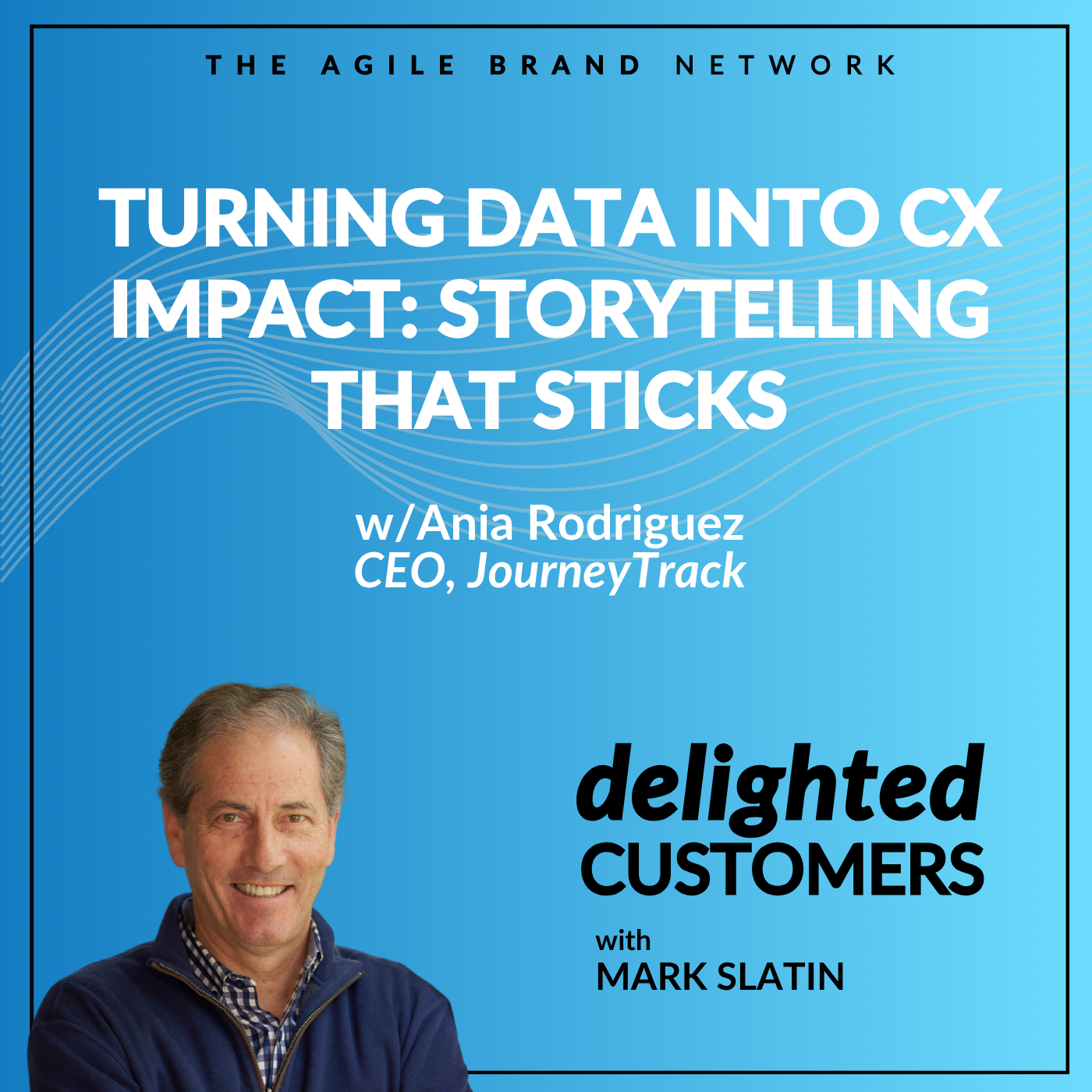 #156 Turning Data Into CX Impact: Storytelling That Sticks