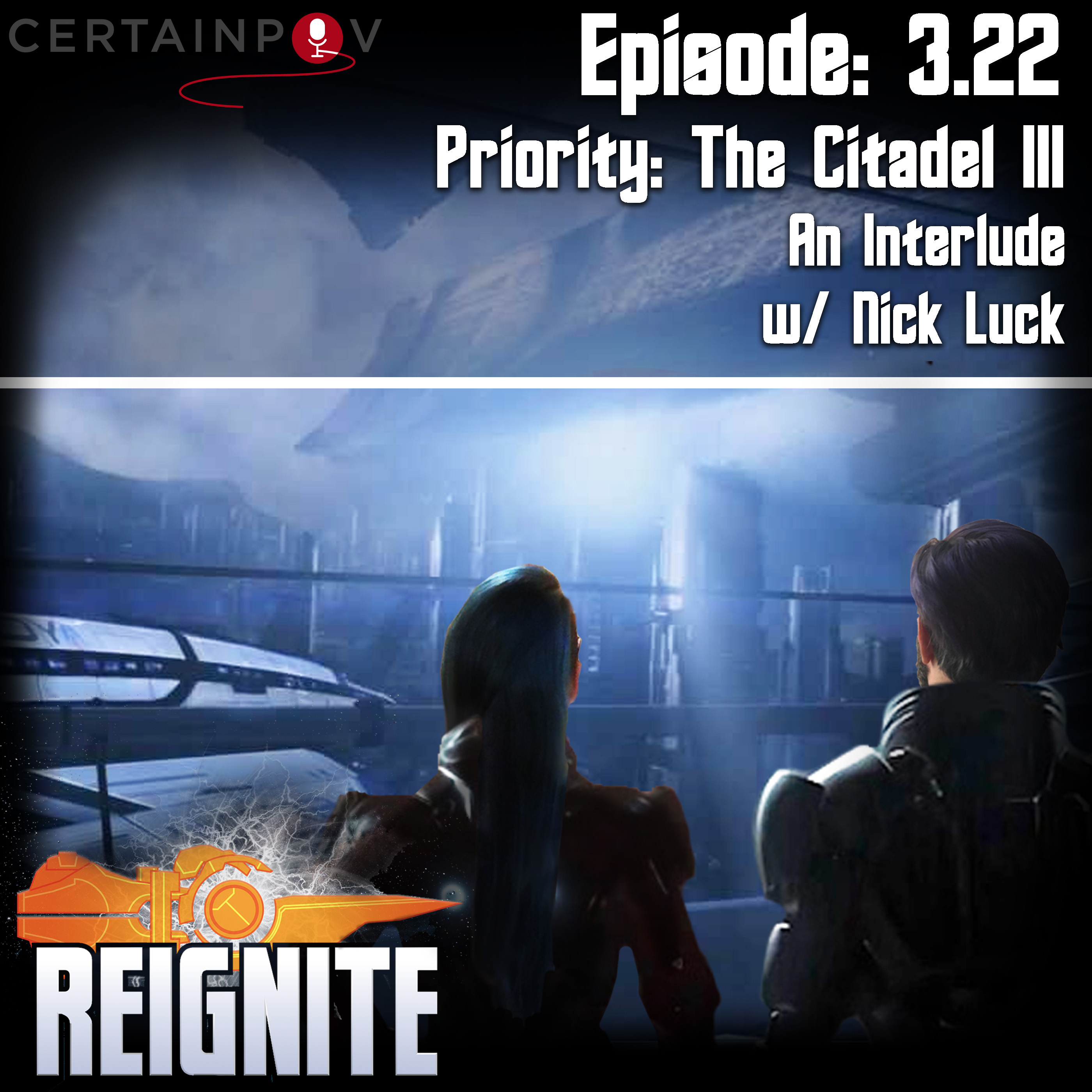 Episode 3.22: Priority: The Citadel III - An Interlude w/ Nick Luck