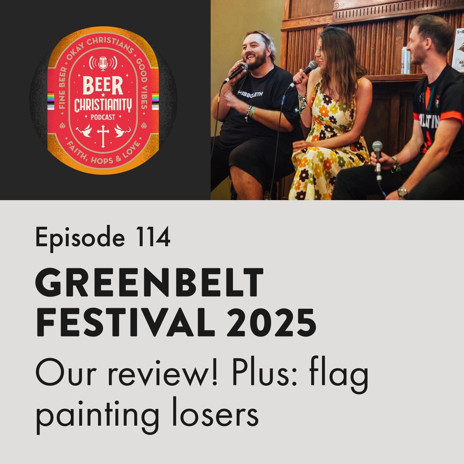 Episode 114 - Greenbelt Festival 2025 review