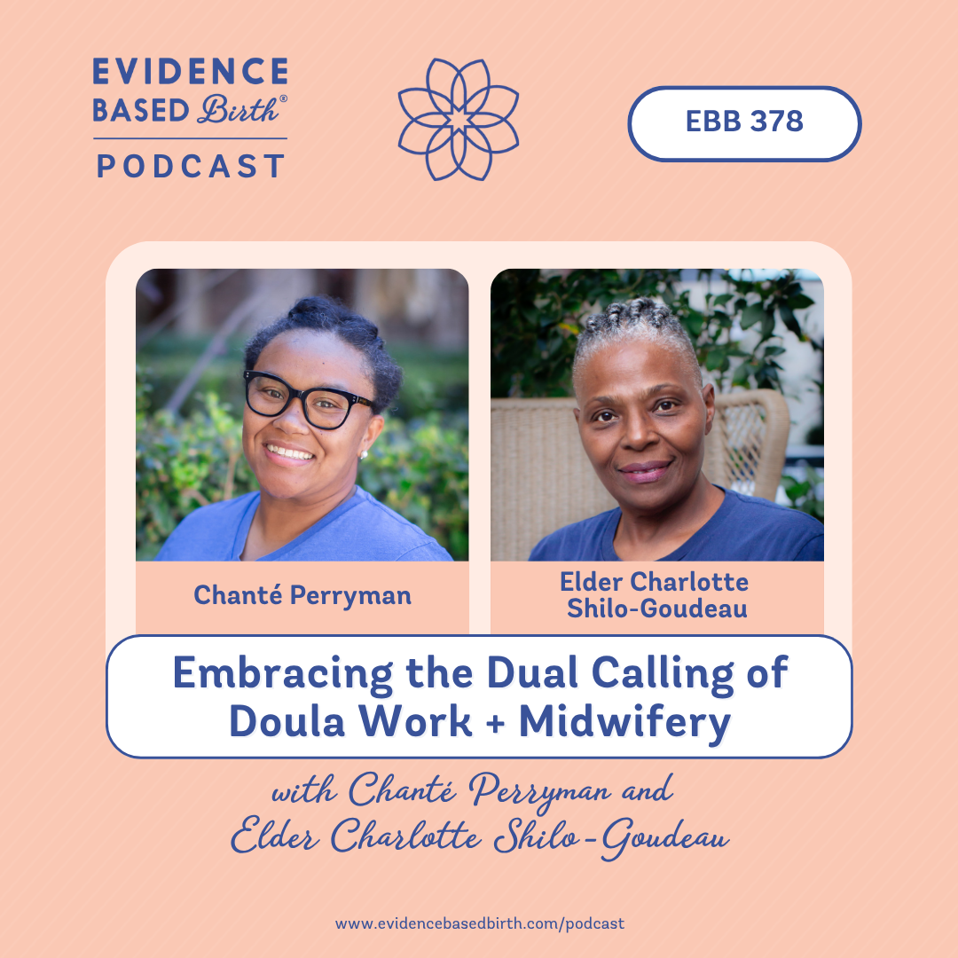 EBB 378 - Embracing the Dual Calling of Doula Work + Midwifery with Chanté Perryman and Elder Charlotte Shilo-Goudeau