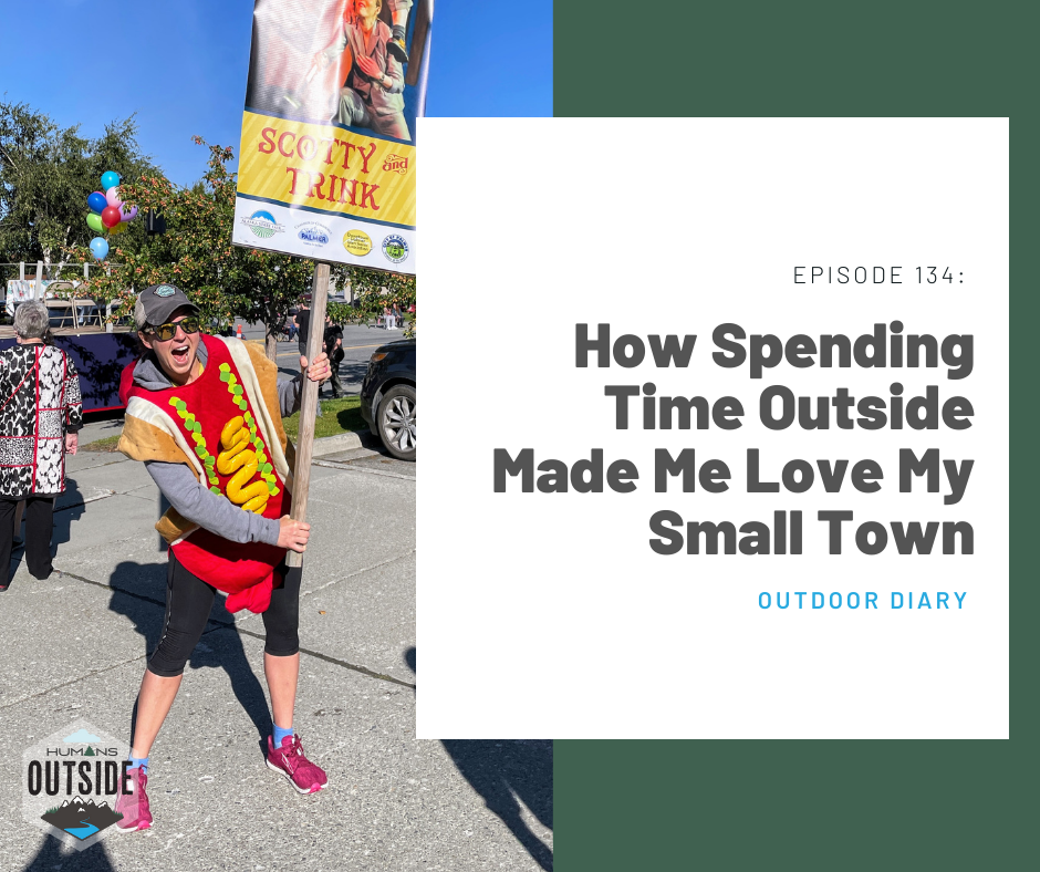 134 Outdoor Diary: How Spending Time Outside Made Me Love My Small Town