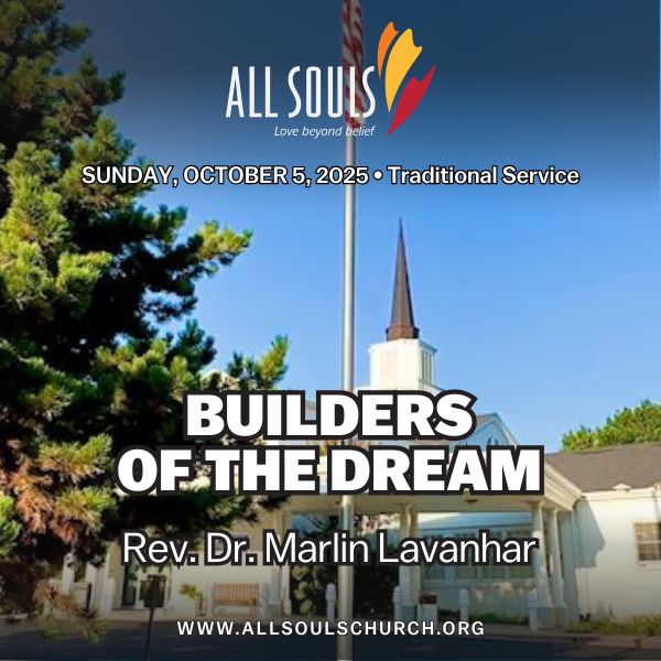 'BUILDERS OF THE DREAM' - Rev. Dr. Marlin Lavanhar 'BUILDERS OF THE DREAM' - Rev. Dr. Marlin Lavanhar