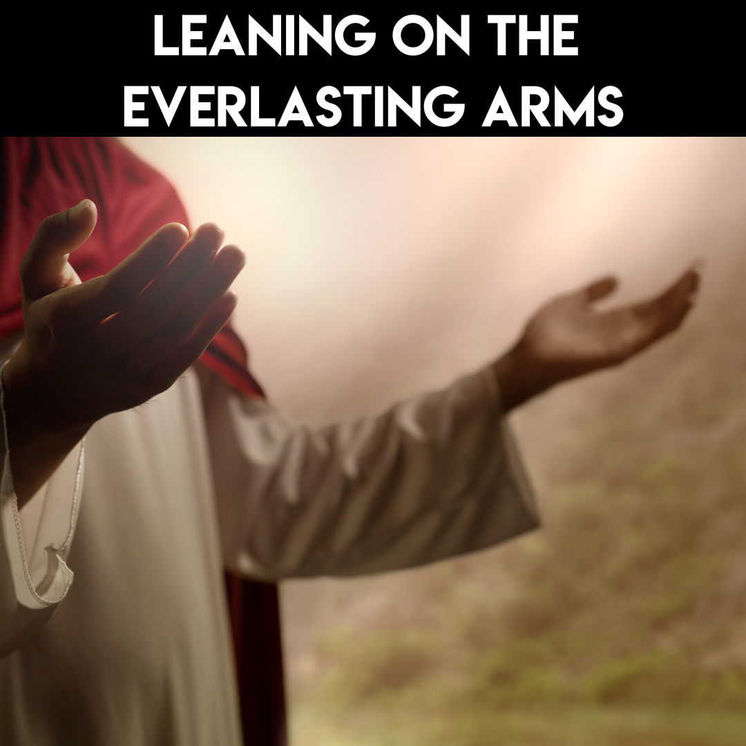 Special Music - Leaning on the Everlasting Arms