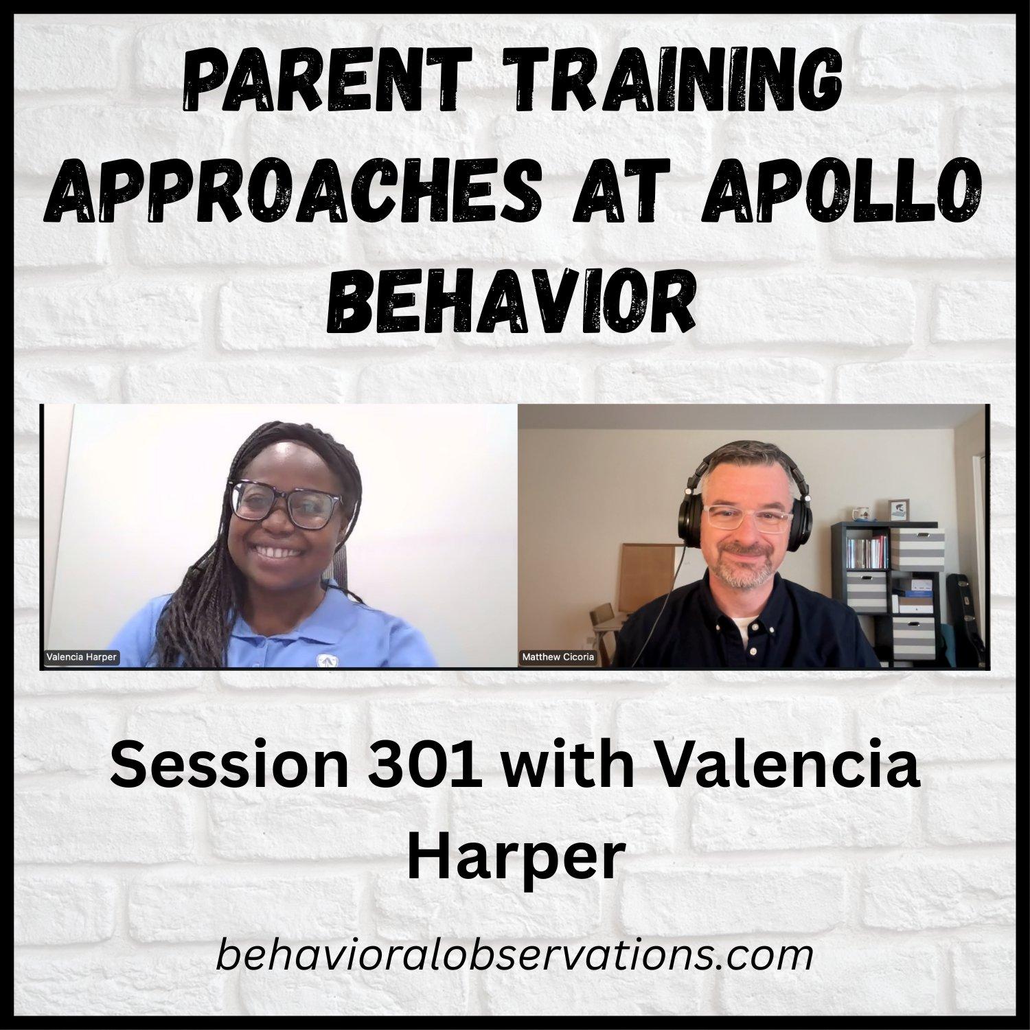 Supporting Parents in ABA Services with Valencia Harper from Apollo Behavior: Session 301
