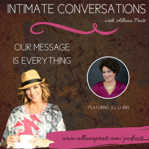 Jill Lubin, Our Message is Everything