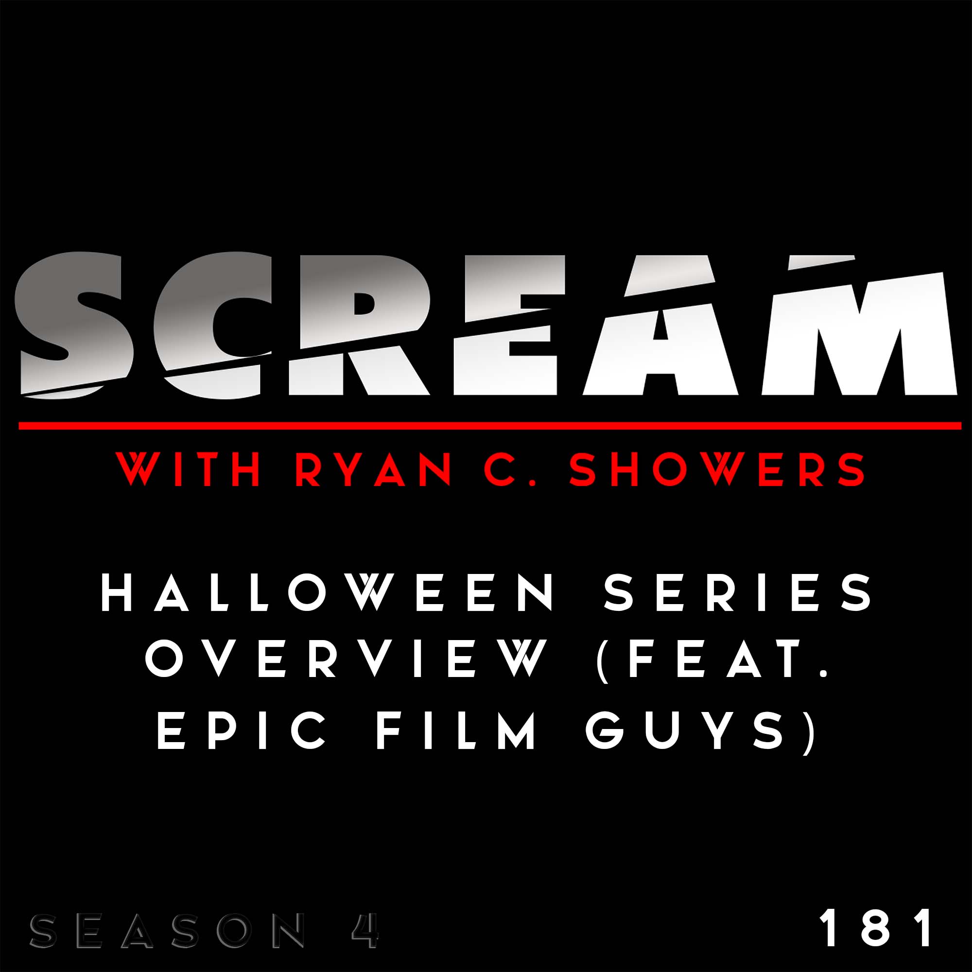 181 - Halloween Series Overview (Feat. Epic Film Guys)