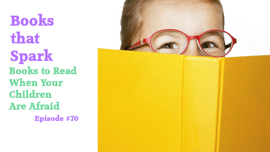Episode 70-Books to Read When Your Children Are Afraid