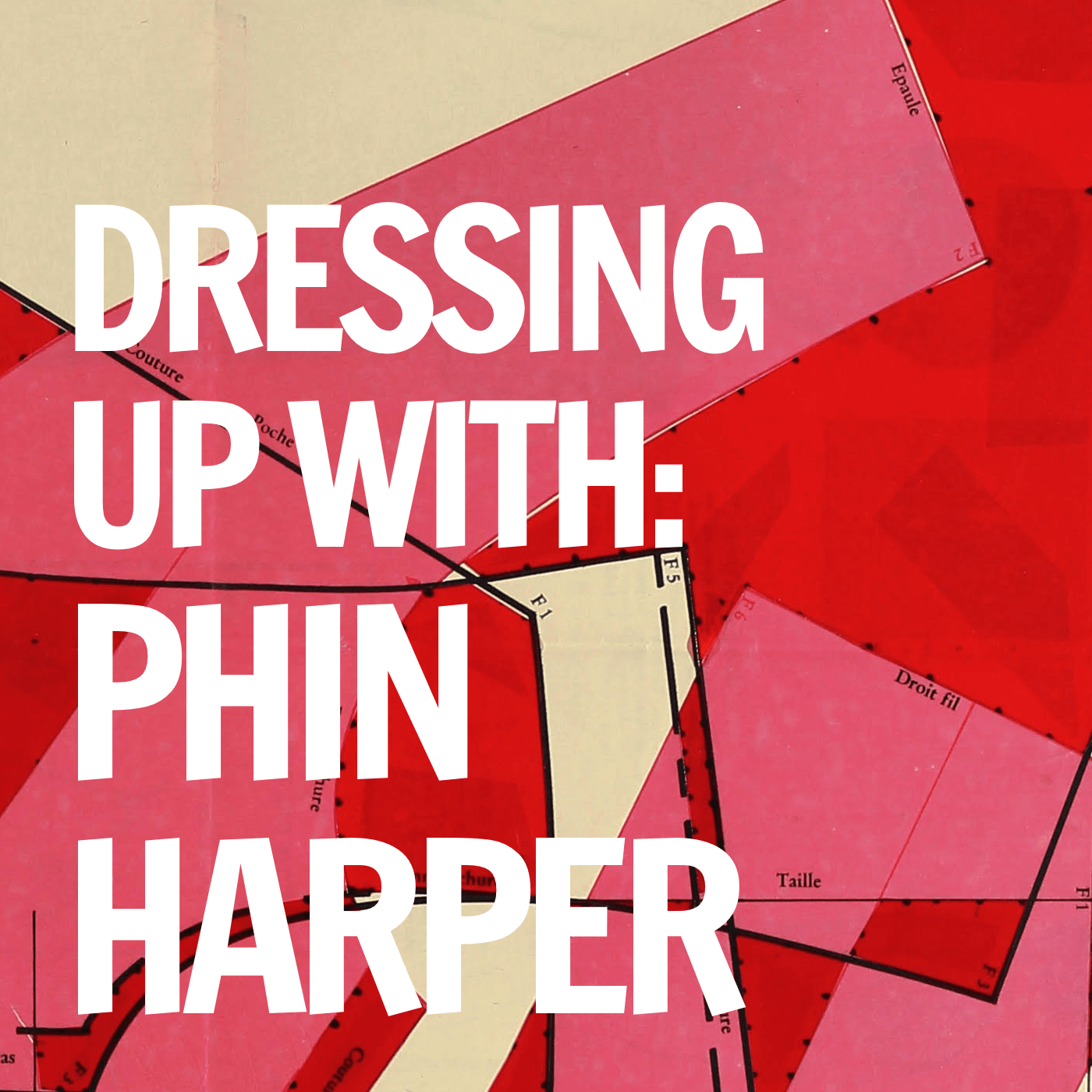 Dress: Fancy: The Podcast About Dressing Up