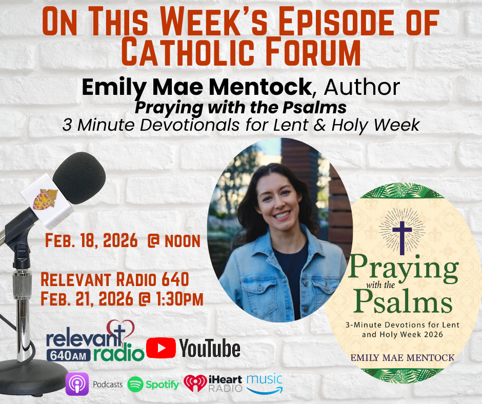 Catholic Forum: Emily Mae Mentock & Praying with the Psalms