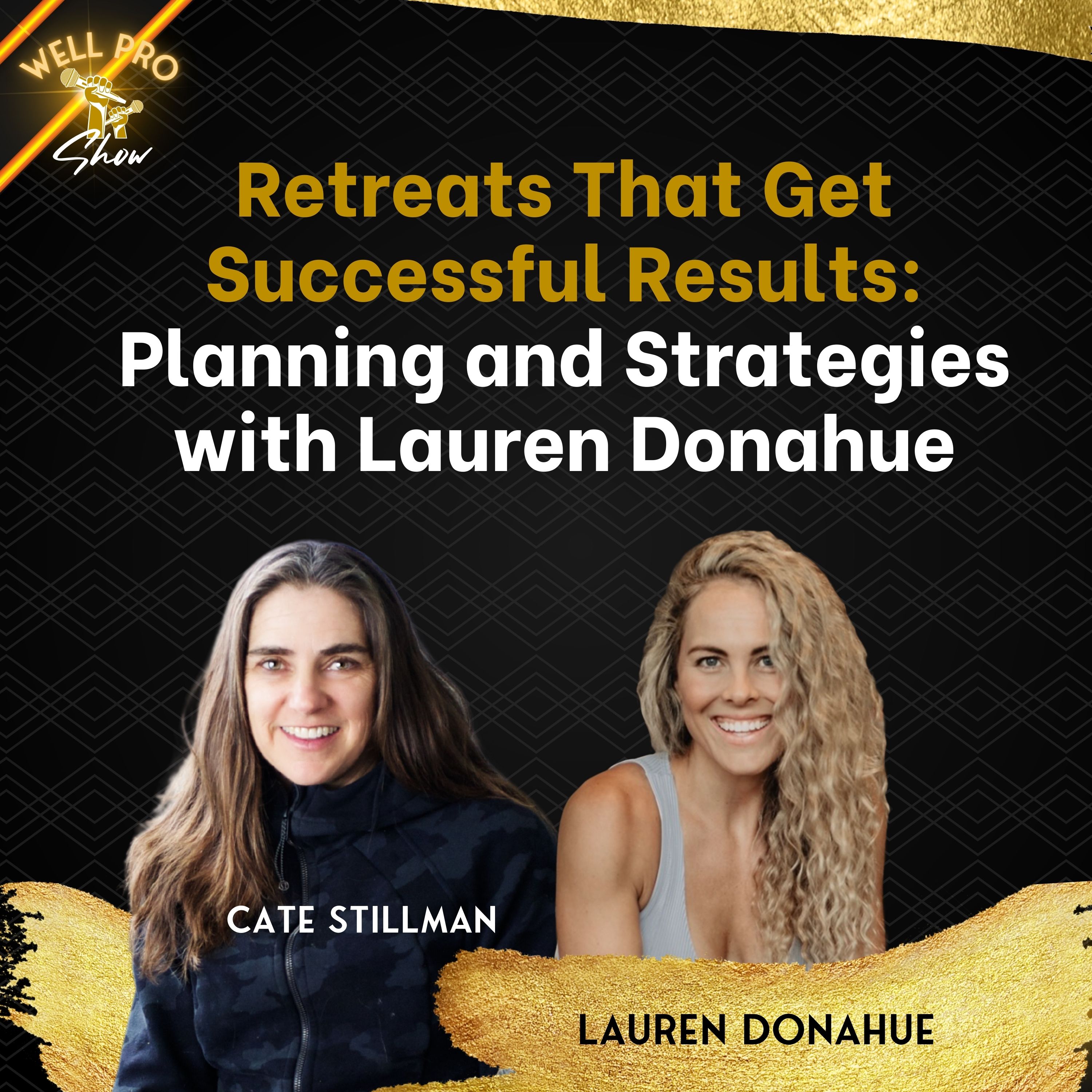 Retreats That Get Successful Results: Planning and Strategies with Lauren Donahue