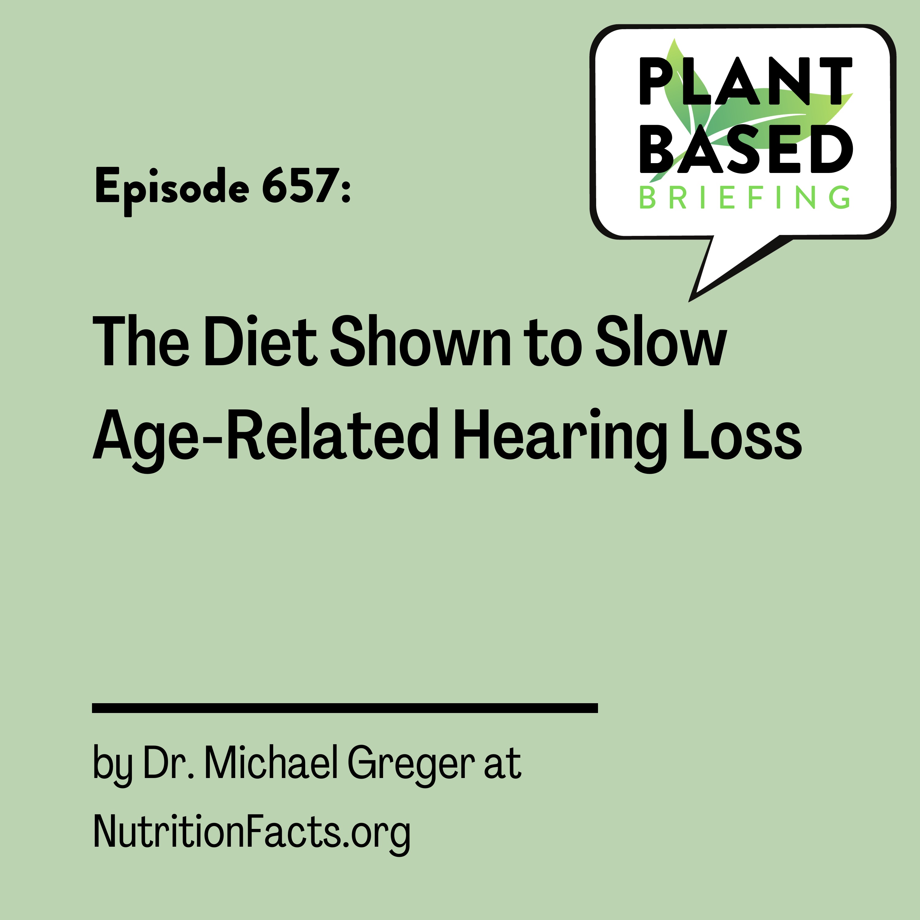 657: The Diet Shown to Slow Age-Related Hearing Loss by Dr. Michael Greger at NutritionFacts.org