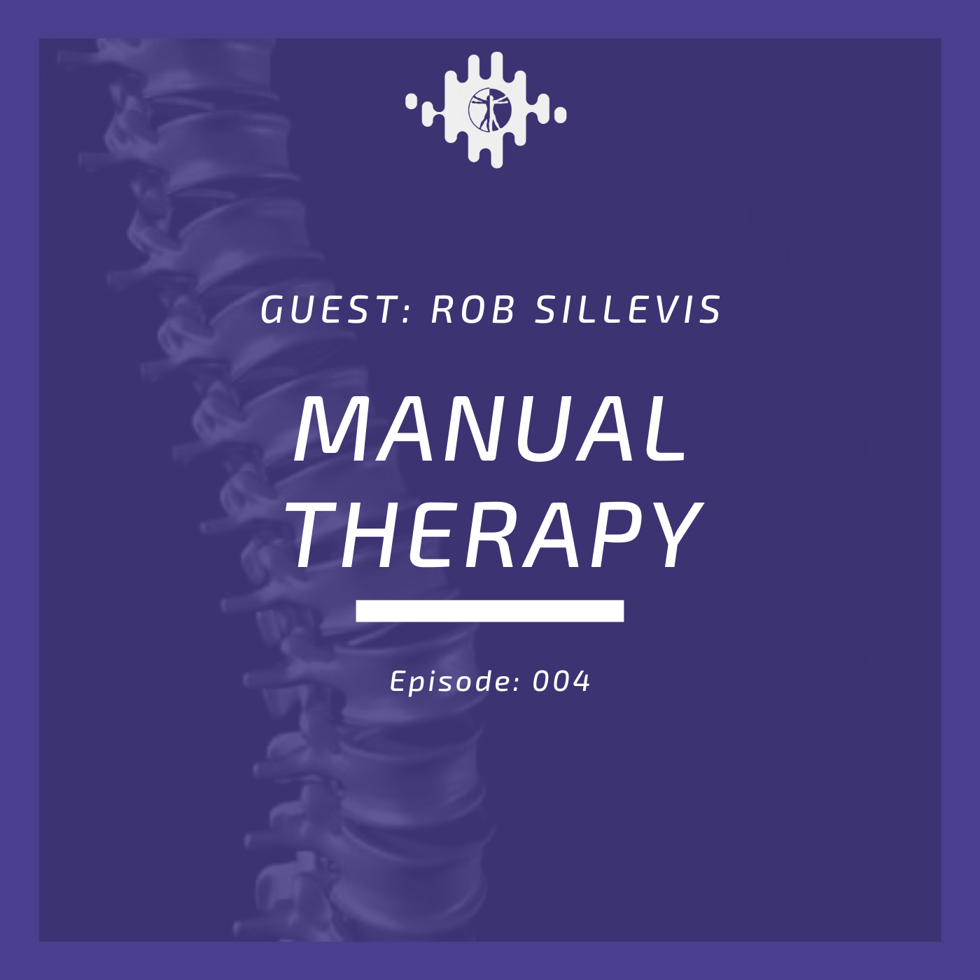 Episode 004 Manual Therapy with Rob Sillevis