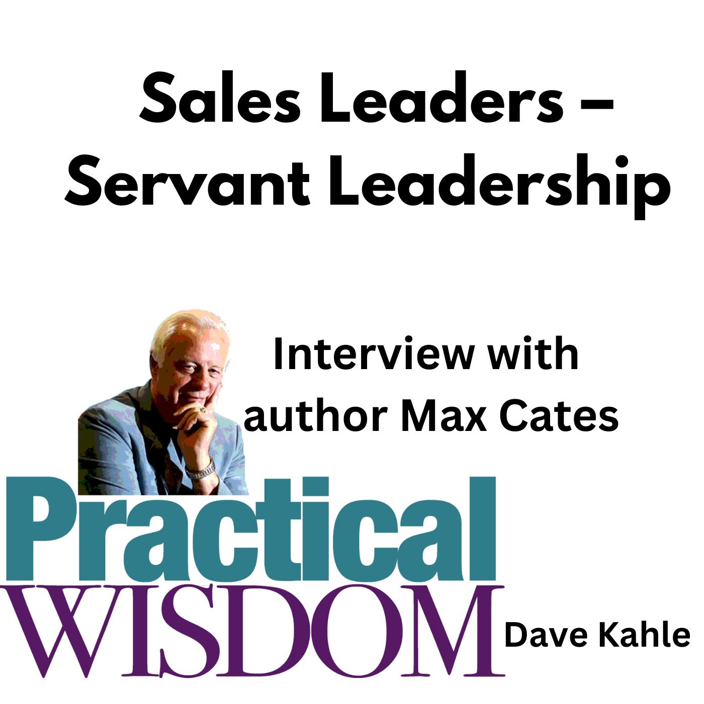 Sales Leaders -- Servant Leadership