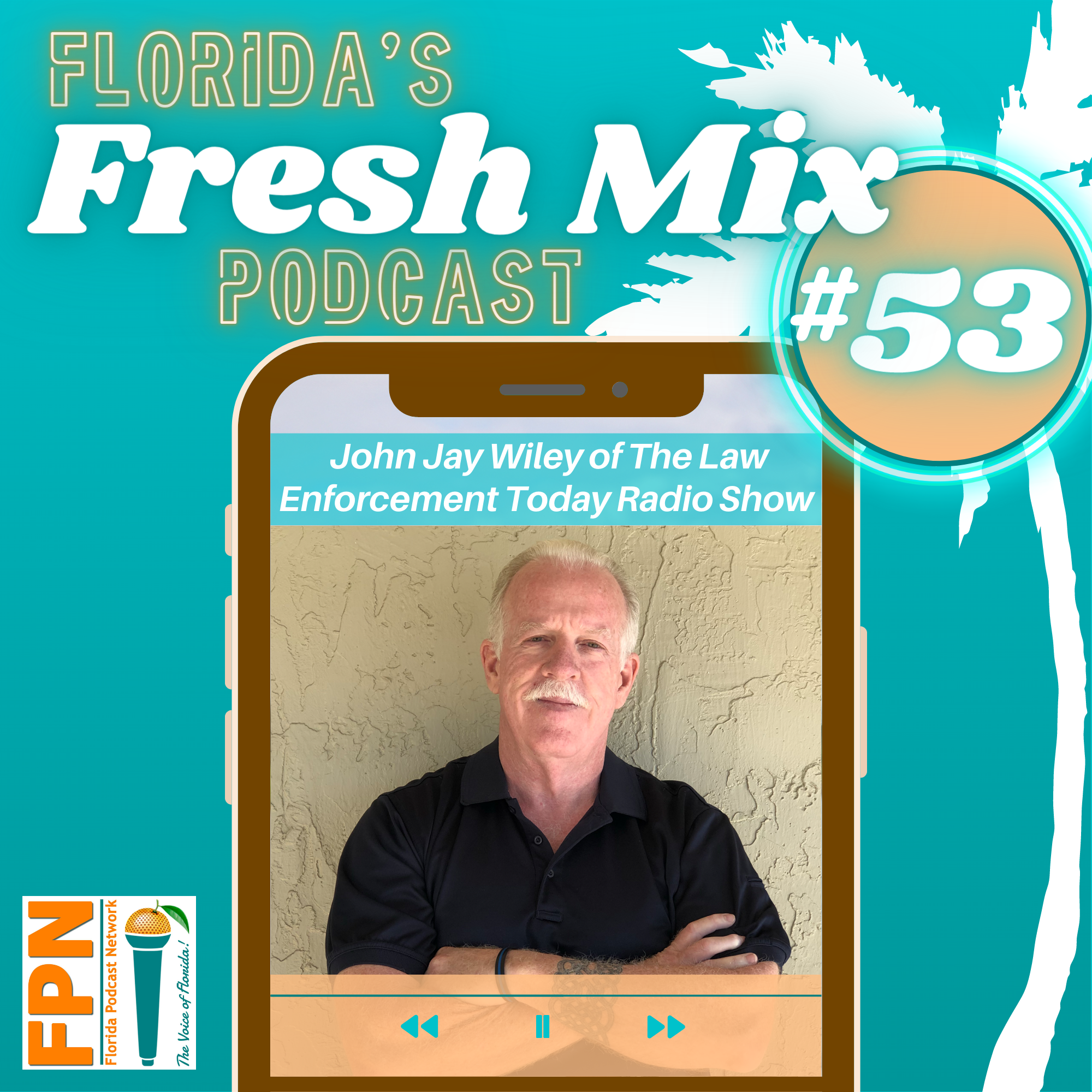 Episode 53: Stories From The Police Force and Law Enforcement Today with John Jay Wiley