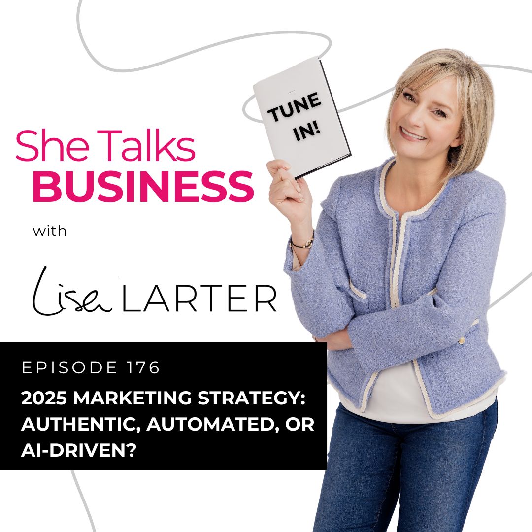 Ep. 176 - 2025 Marketing Strategy: Authentic, Automated, or AI-Driven?