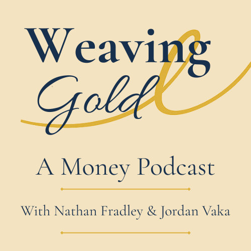 Weaving Gold | A Money Podcast