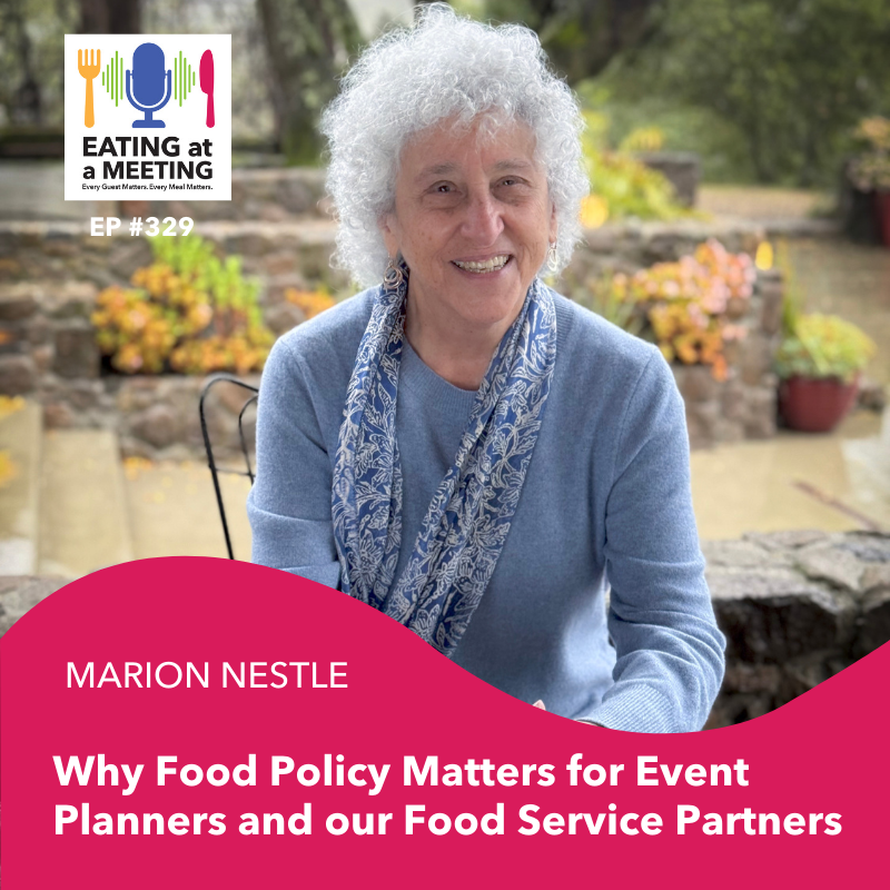 330: Why Food Policy Matters for Event Planners and our Food Service Partners