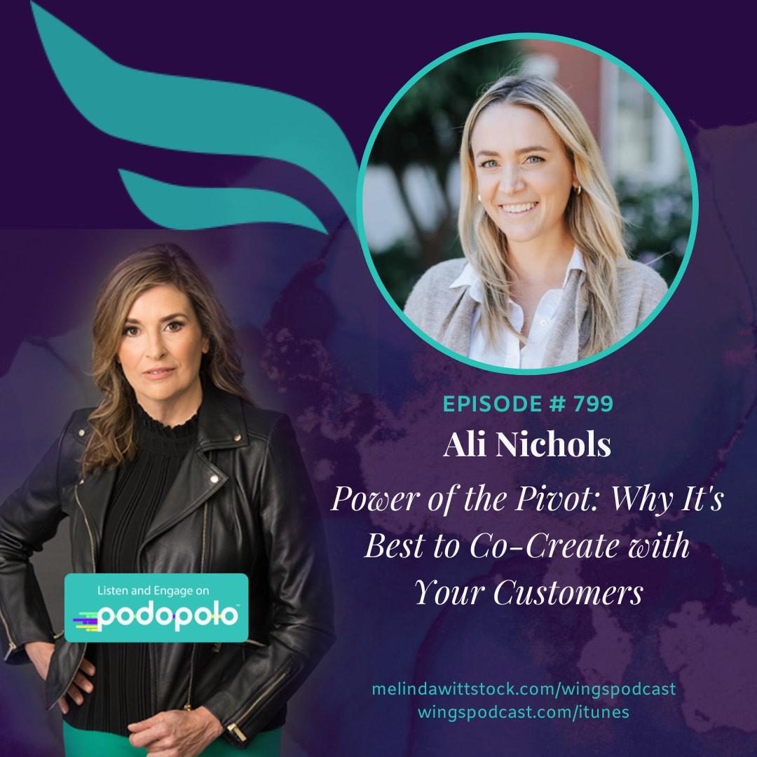 Secrets of the Pivot: Entrepreneur Ali Nichols on How to Co-Create with Your Customers for Product-Market Fit