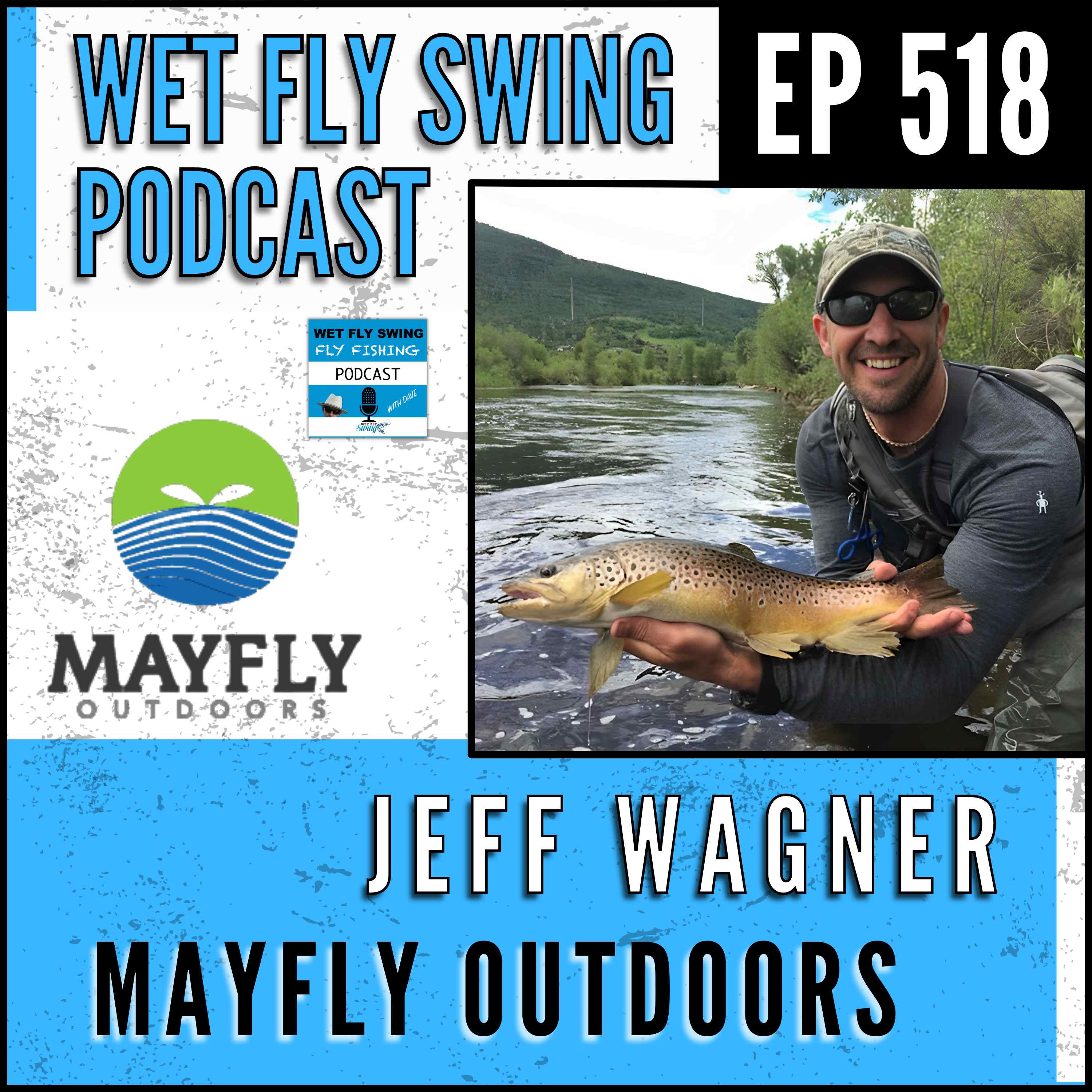 Wet Fly Swing Fly Fishing Podcast