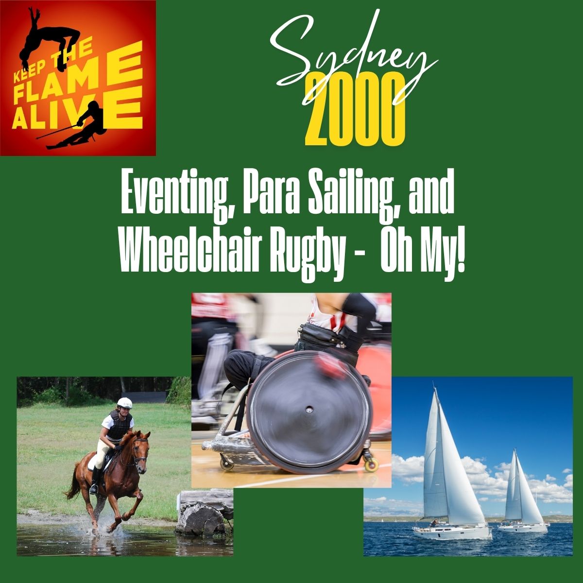 Sydney 2000: Eventing, Para Sailing, and Wheelchair Rugby - Oh, My!