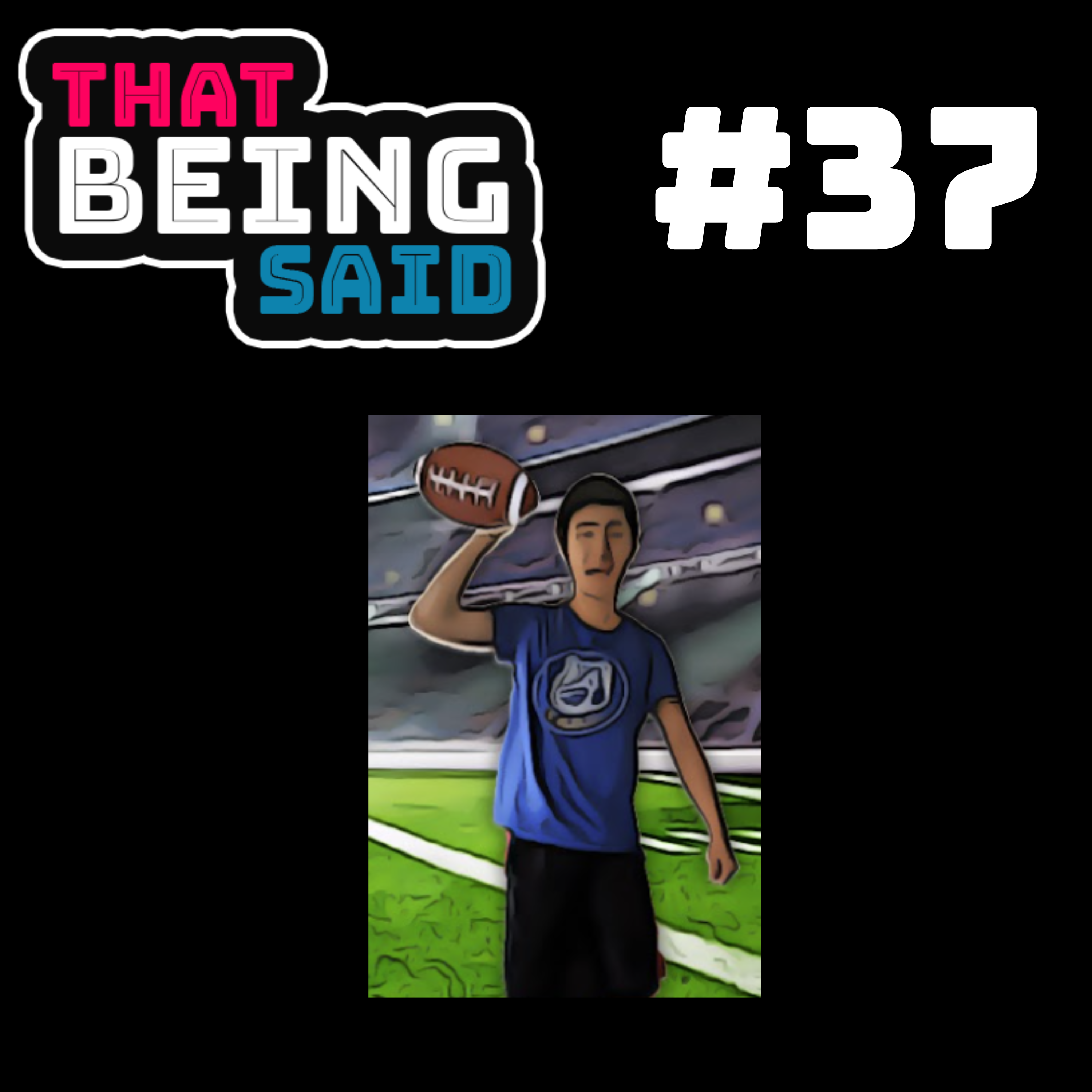That Being Said Podcast