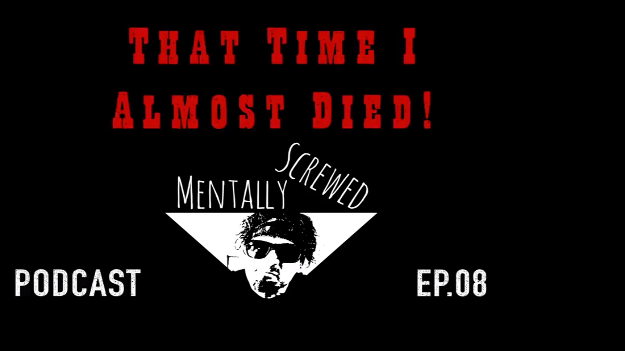 THAT TIME I ALMOST DIED