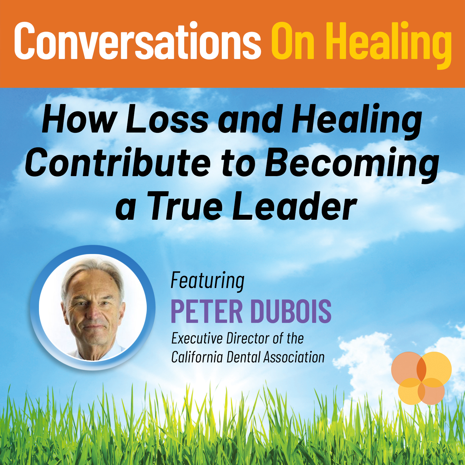 How Loss and Healing Contribute to Becoming a True Leader
