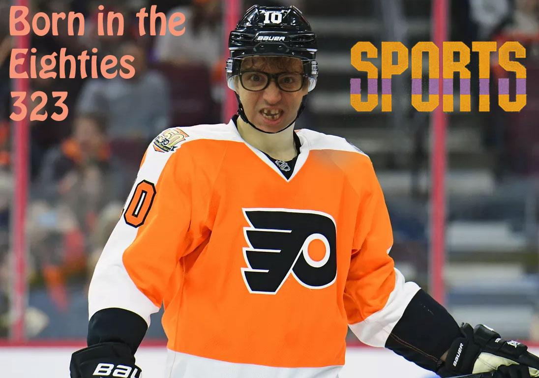 Born in the Eighties 323: SPORTS