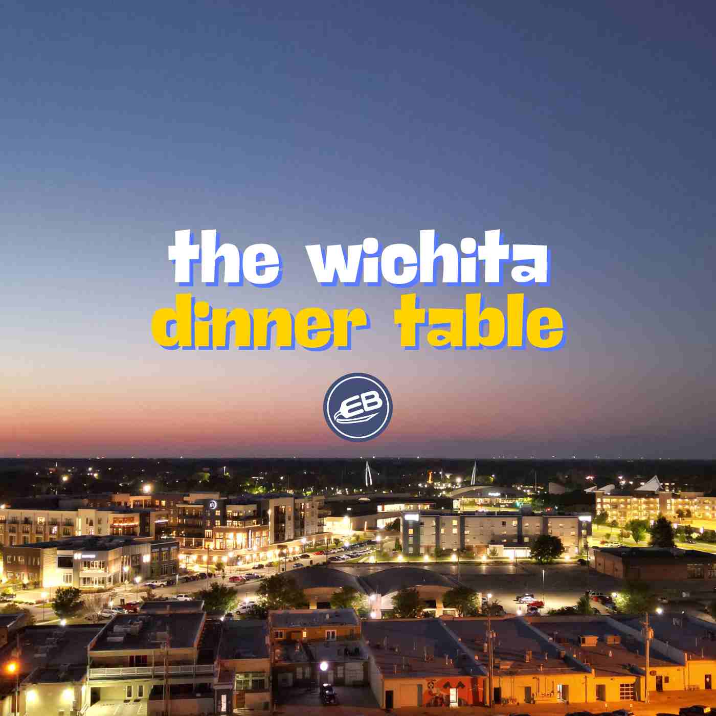 The Wichita Dinner Table - 7/16/25 The Wichita Dinner Table - 7/16/25