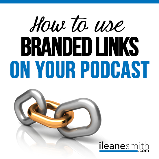 How to Use Branded Links on Your Podcast