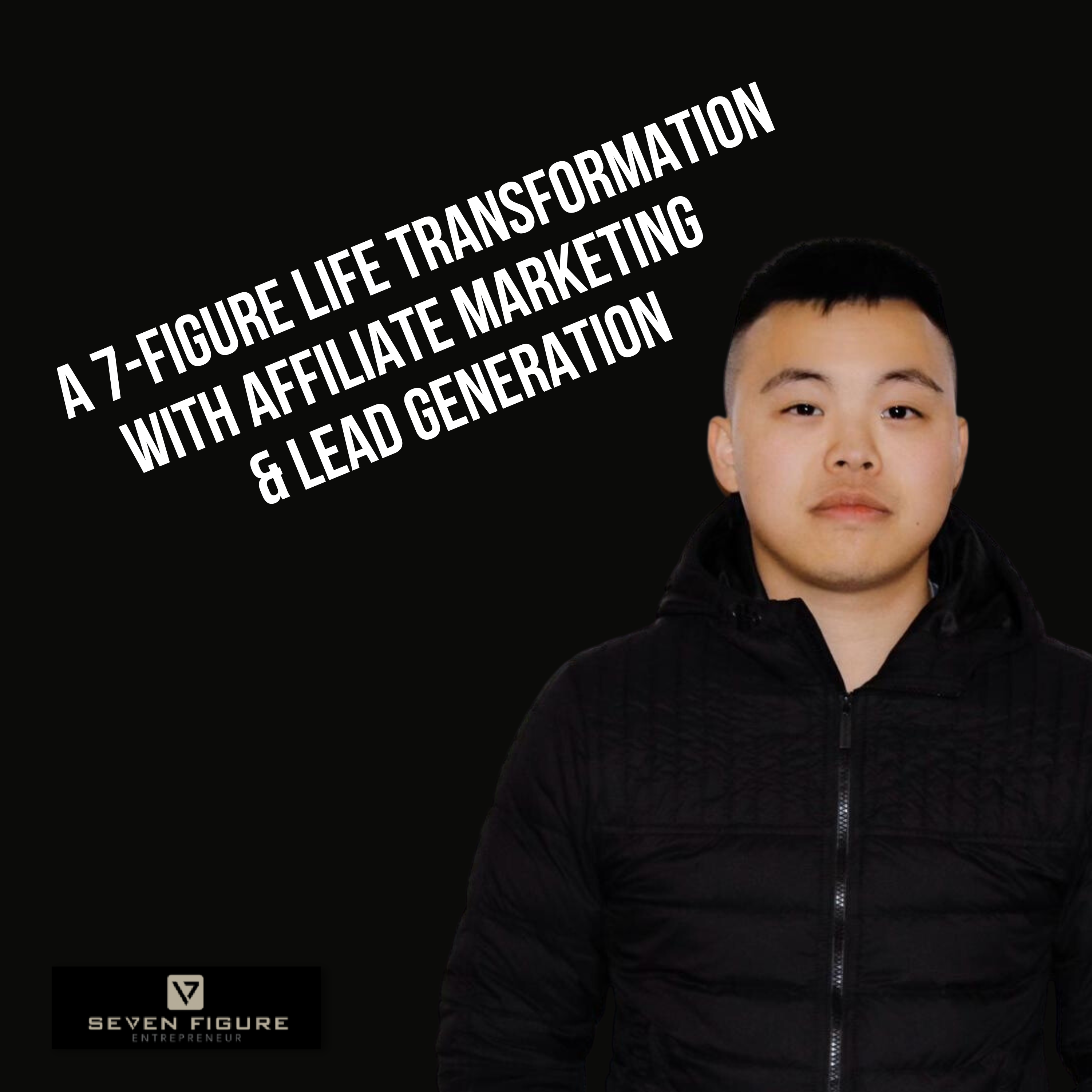 EP 110: A 7-Figure Life Transformation with Affiliate Marketing & Lead Generation with Robert Cheung