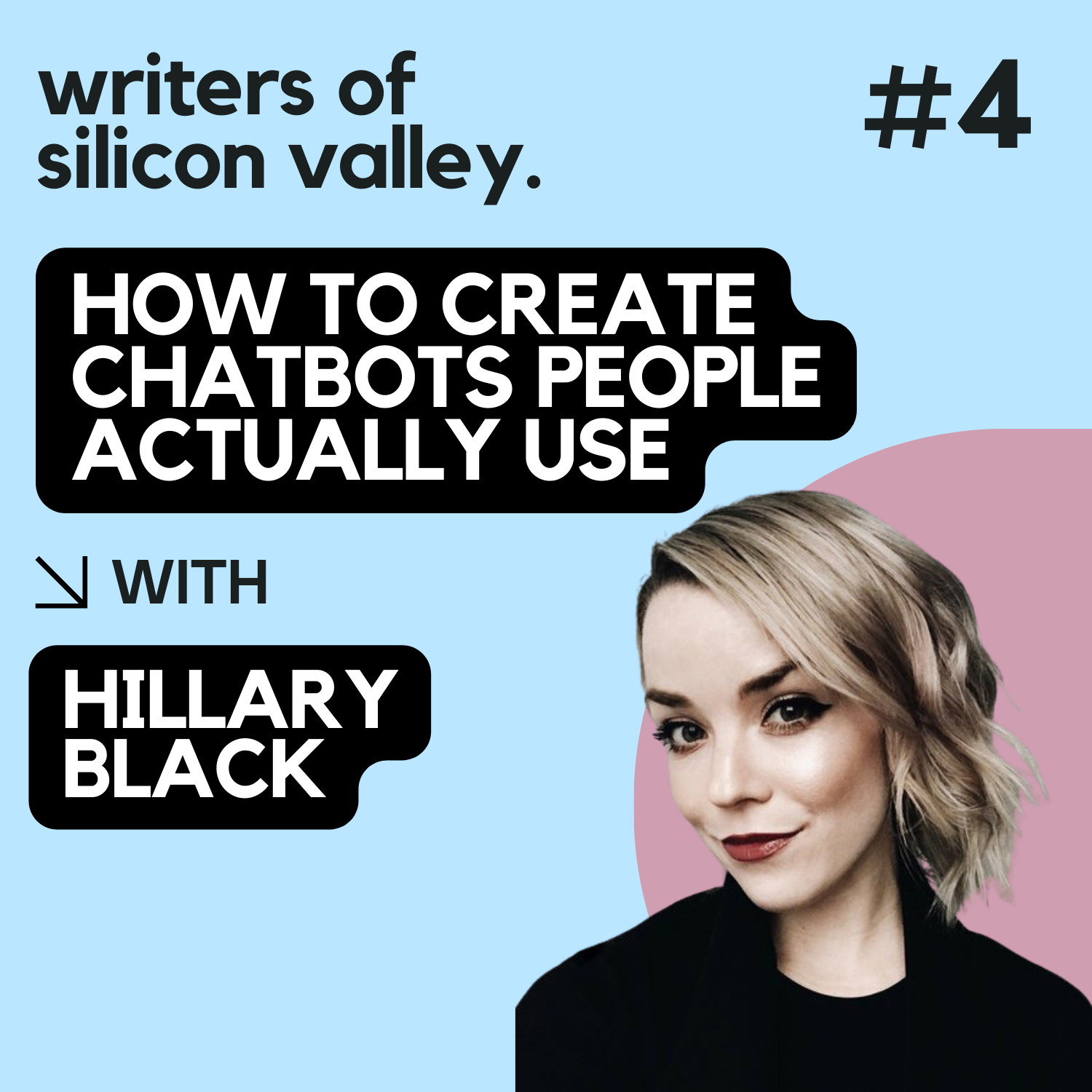 Ep. 4. How to create chatbots that people actually use, with Hillary Black