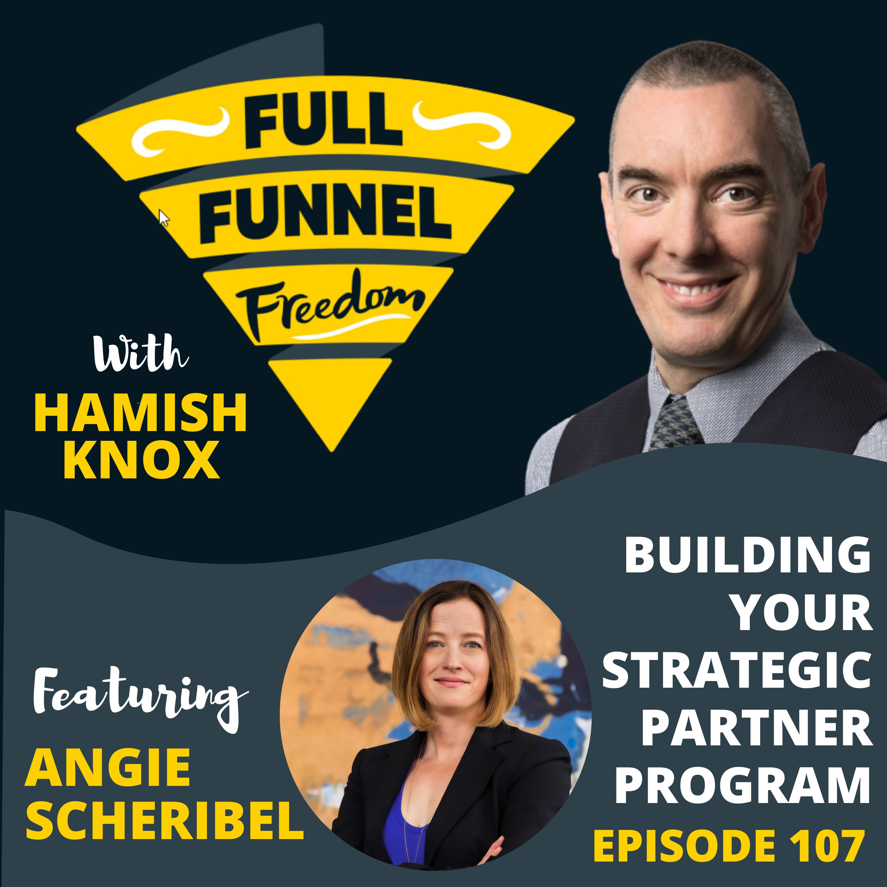 107 Building your Strategic Partner Program, with Angie Scheribel of STS Capital Partners