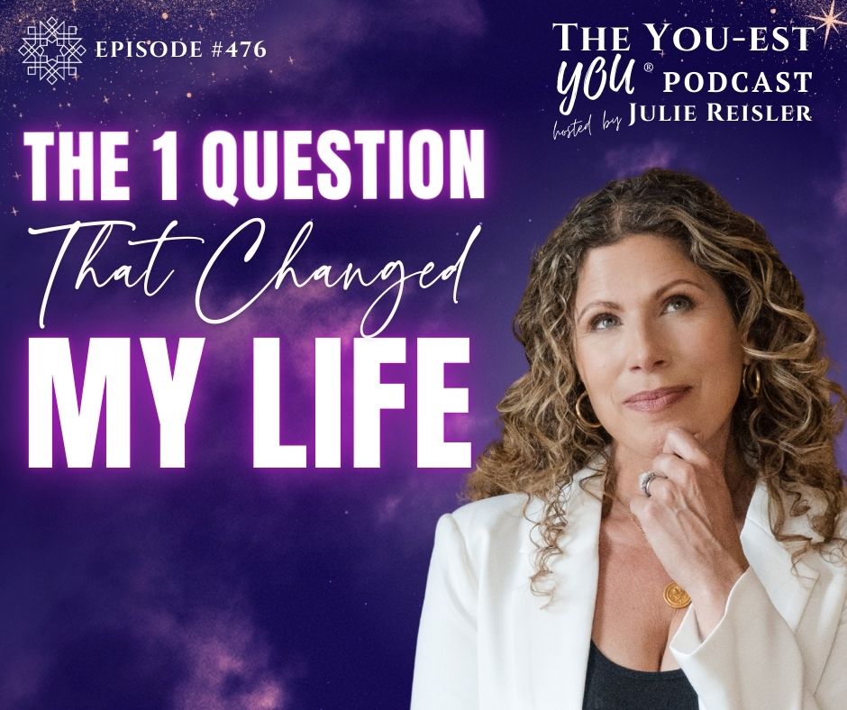 The 1 Question That Changed My Life