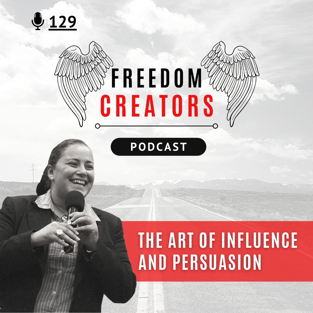 129. The Art of Influence and Persuasion