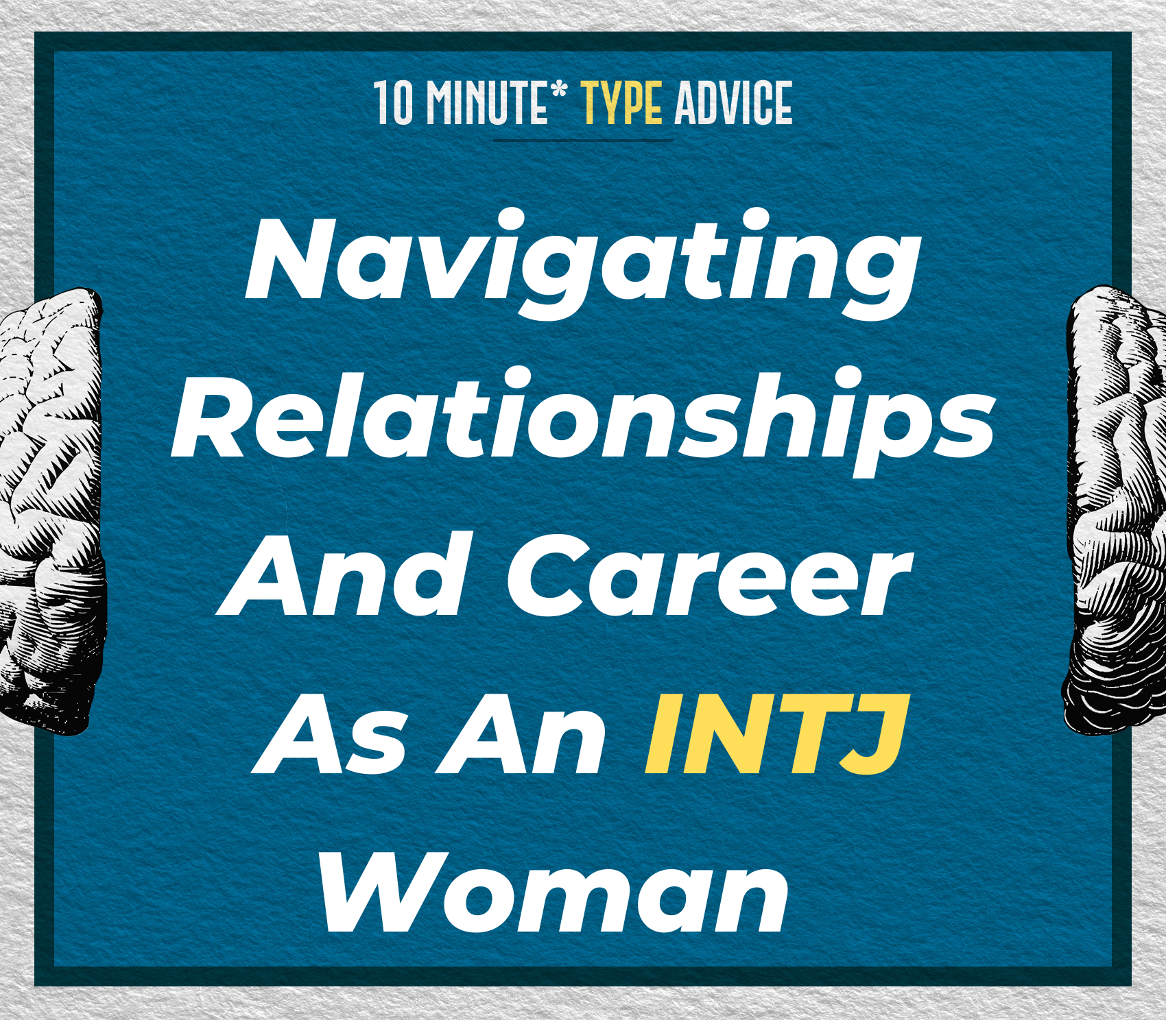 Navigating Relationships And Career As An INTJ Woman | 10 Min Type Advice | S01:E08