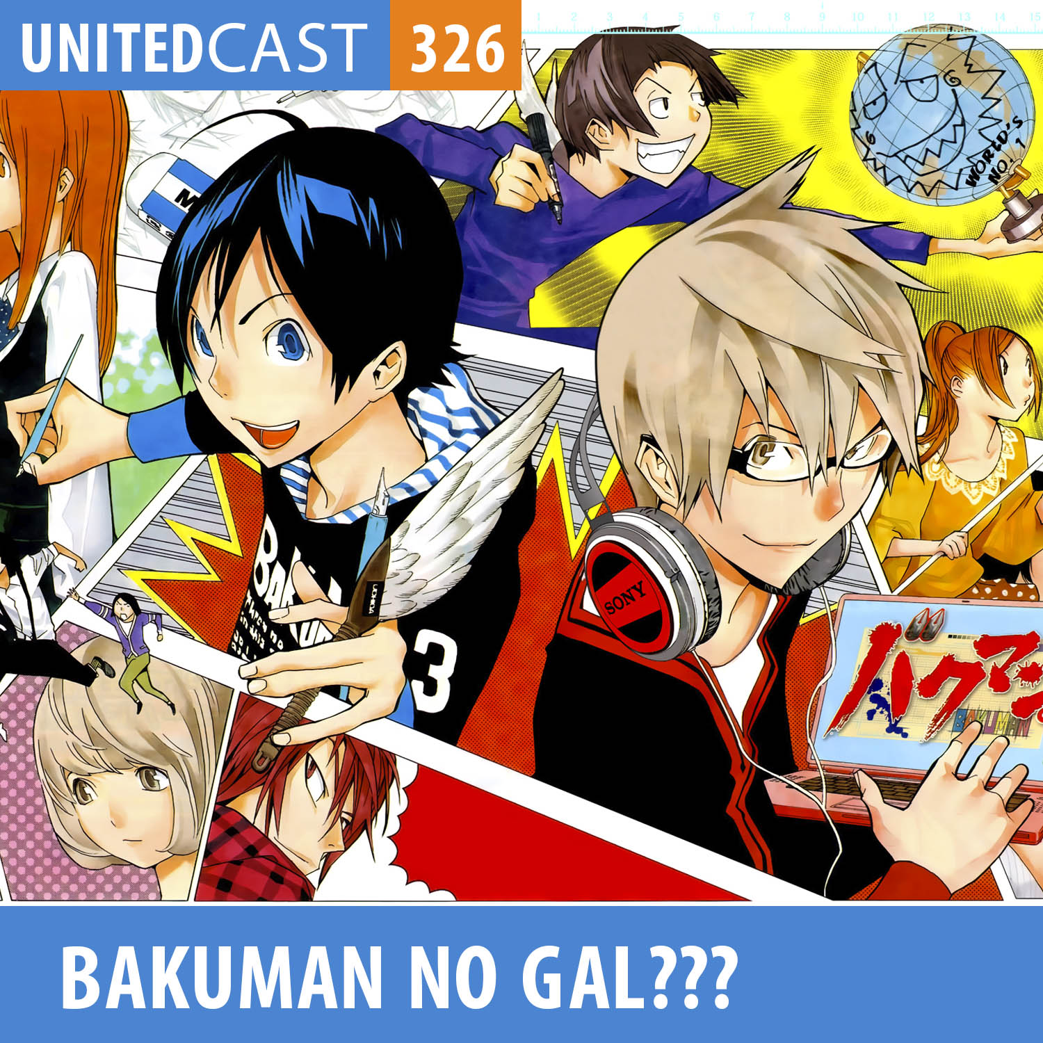 UNITEDcast #326 -  Bakuman no Gal???