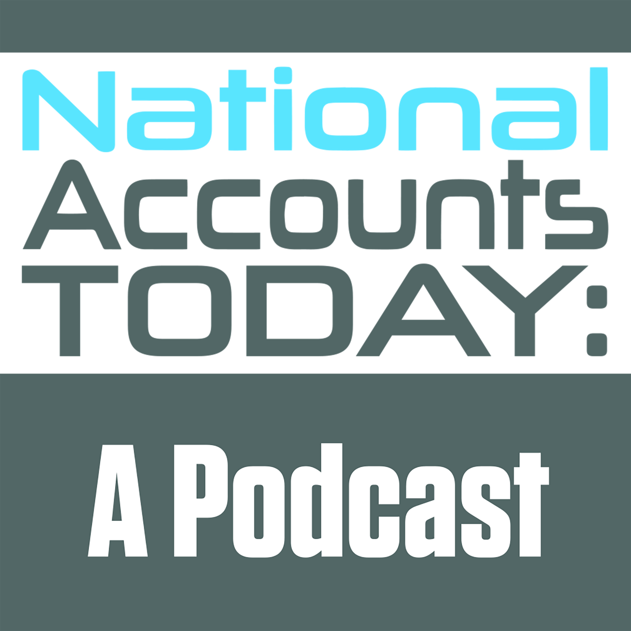 National Accounts Today: A Podcast