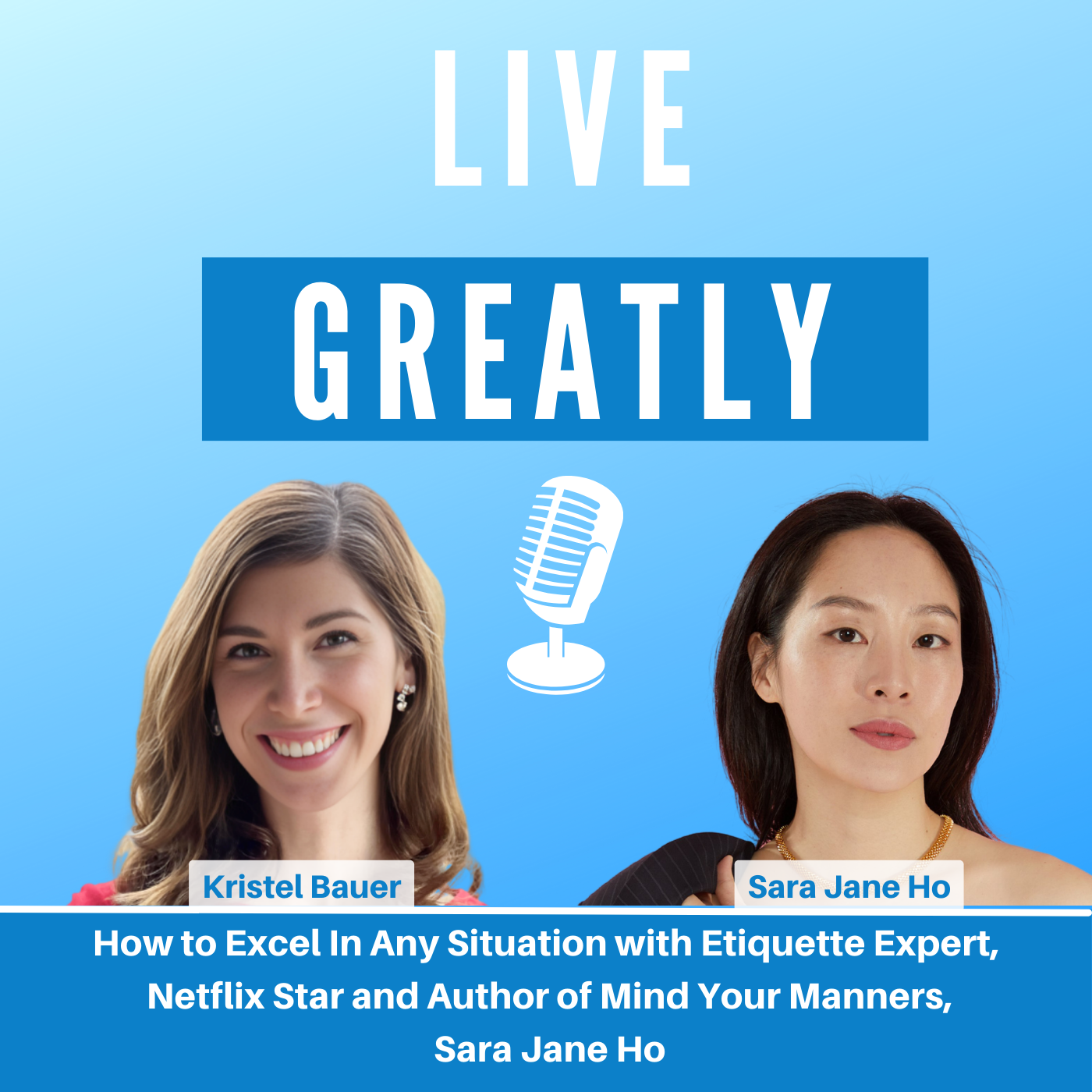 How to Excel In Any Situation with Etiquette Expert, Netflix Star and Author of Mind Your Manners, Sara Jane Ho