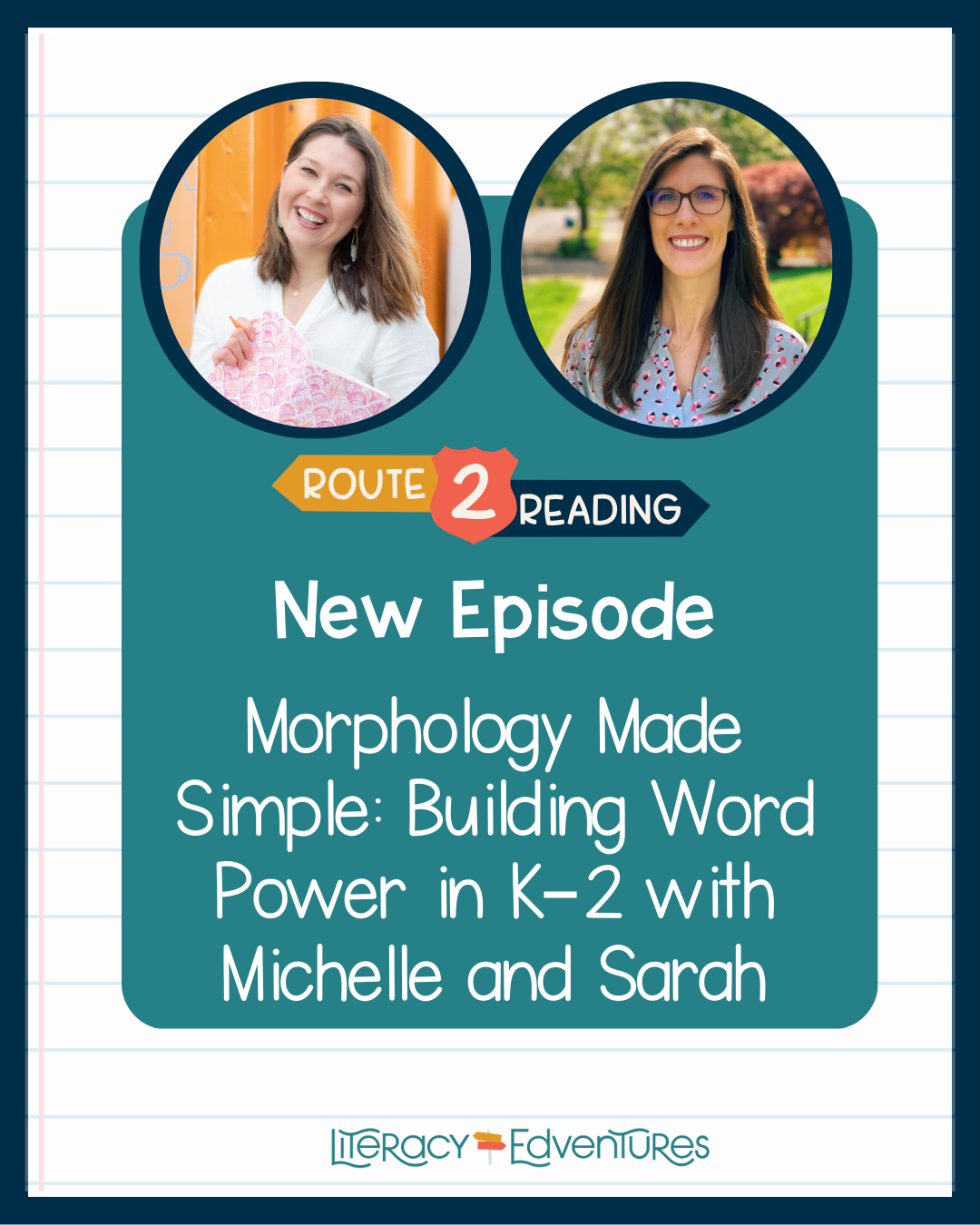 Morphology Made Easy: Building Word Power in K- 2 with Michelle and Sarah