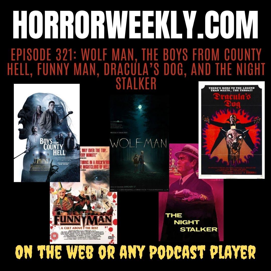 Wolf Man, The Boys from County Hell, Funny Man, Dracula’s Dog, and The Night Stalker