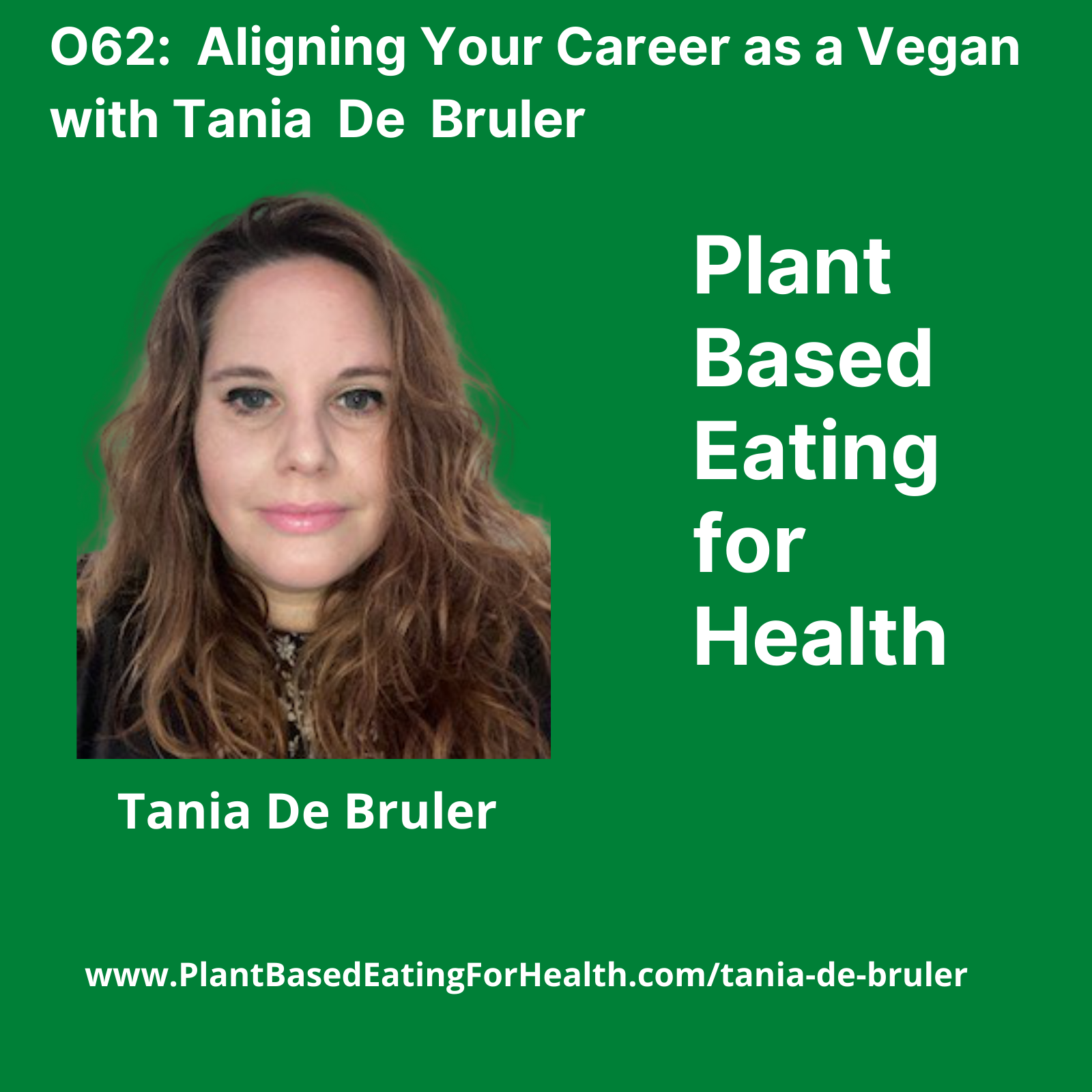 062:  Aligning Your Career as a Vegan with Tania De Bruler
