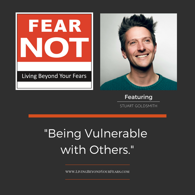 Stuart Goldsmith - Fear of Being Vulnerable with Others